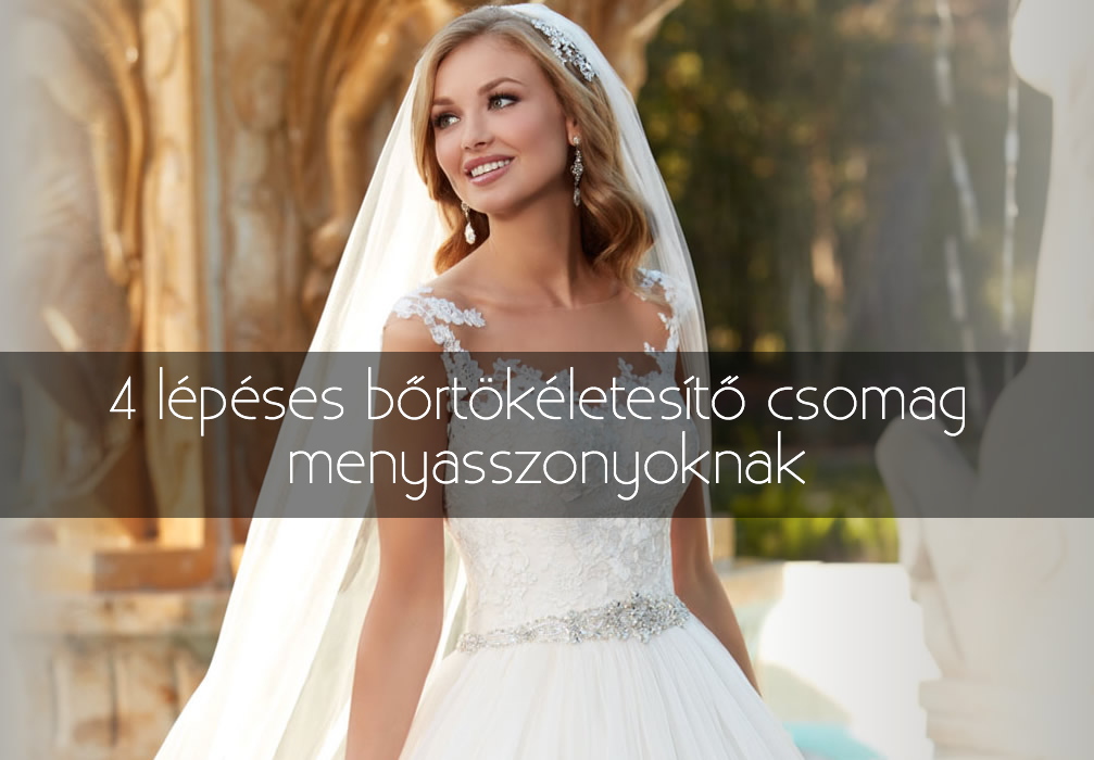 4 lépéses bőrtökéletesítő csomag menyasszonyoknak