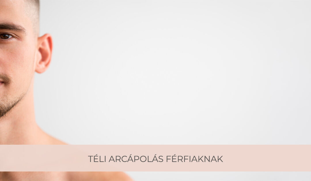 Teli-arcapolas-ferfiaknak-1